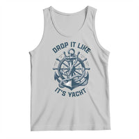 Funny Sailing Cruising Tank Top Drop It Like Its Yacht - Wonder Print Shop