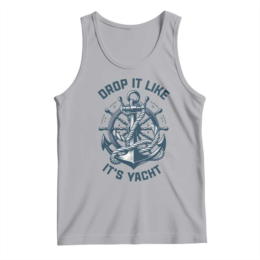 Funny Sailing Cruising Tank Top Drop It Like Its Yacht - Wonder Print Shop