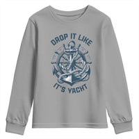 Funny Sailing Cruising Youth Sweatshirt Drop It Like Its Yacht - Wonder Print Shop