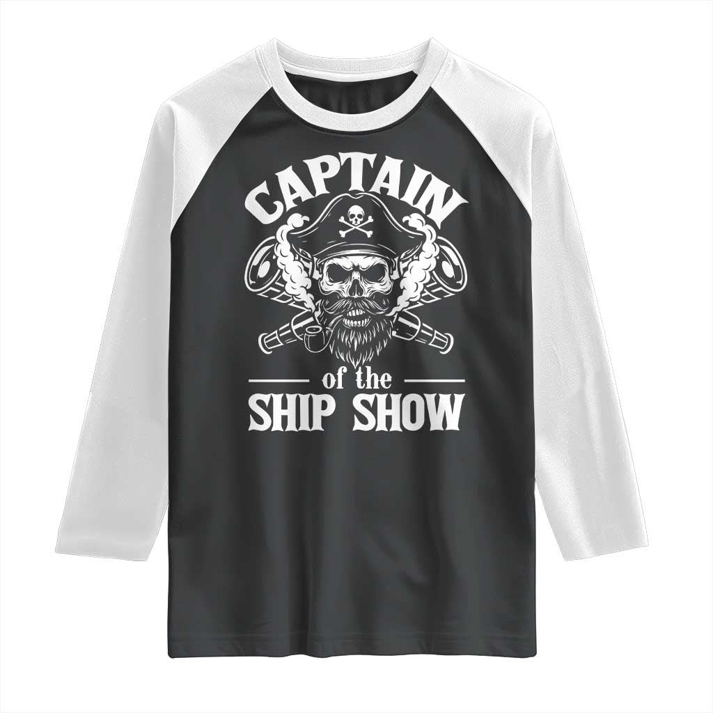 Funny Boat Captain Pun Raglan Shirt Captain Of The Ship Show - Wonder Print Shop