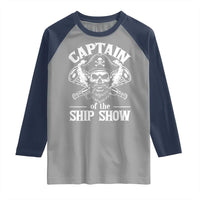 Funny Boat Captain Pun Raglan Shirt Captain Of The Ship Show - Wonder Print Shop