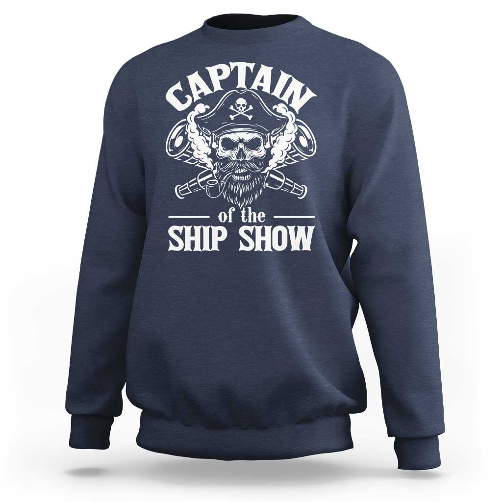 Funny Boat Captain Pun Sweatshirt Captain Of The Ship Show - Wonder Print Shop
