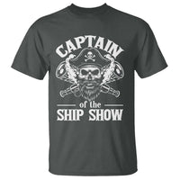 Funny Boat Captain Pun T Shirt Captain Of The Ship Show - Wonder Print Shop
