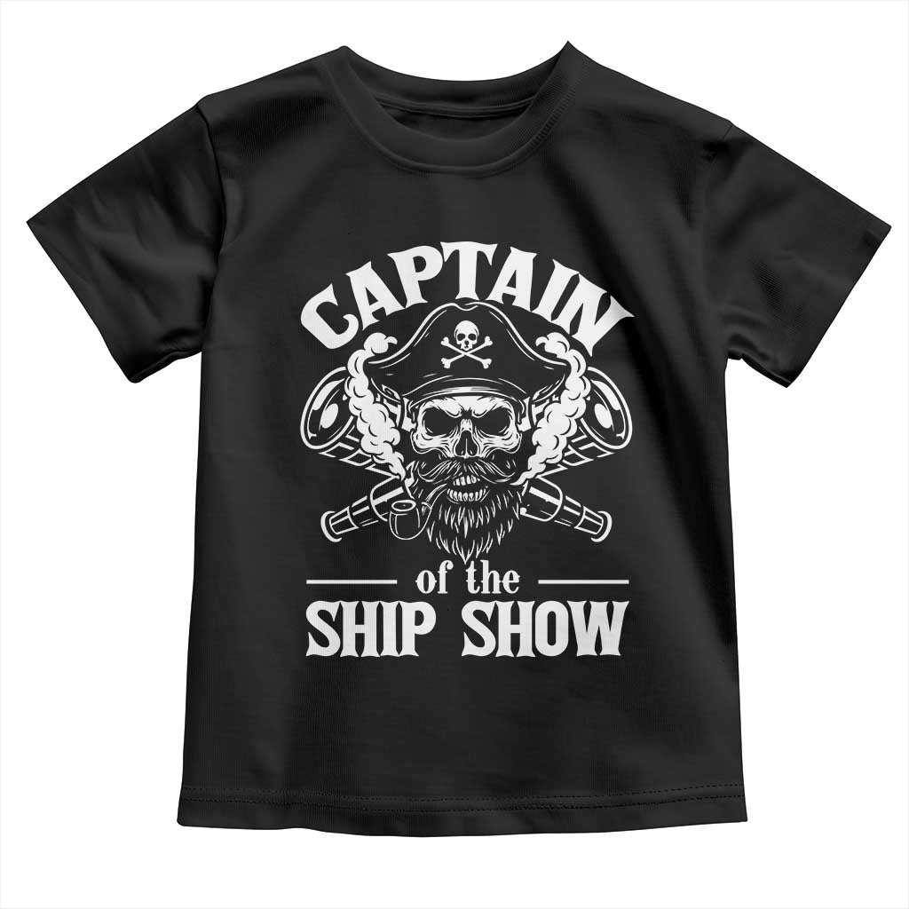 Funny Boat Captain Pun Toddler T Shirt Captain Of The Ship Show - Wonder Print Shop