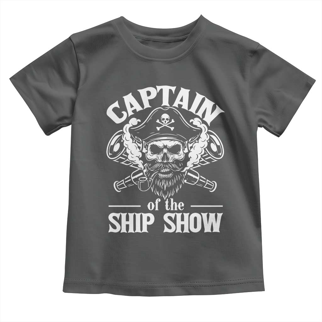 Funny Boat Captain Pun Toddler T Shirt Captain Of The Ship Show - Wonder Print Shop