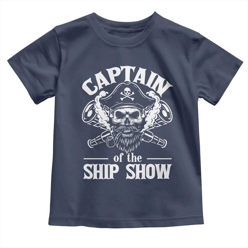 Funny Boat Captain Pun Toddler T Shirt Captain Of The Ship Show - Wonder Print Shop