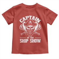 Funny Boat Captain Pun Toddler T Shirt Captain Of The Ship Show - Wonder Print Shop
