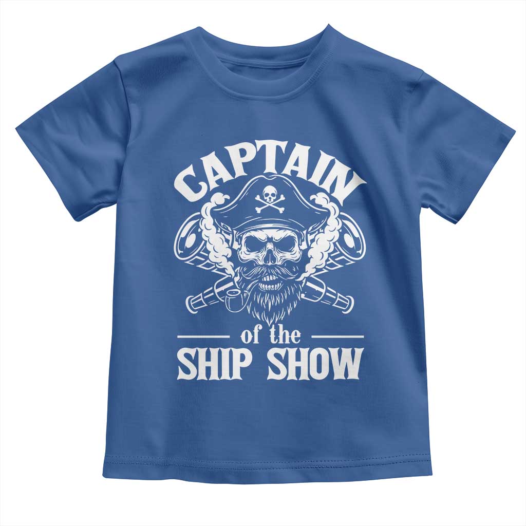 Funny Boat Captain Pun Toddler T Shirt Captain Of The Ship Show - Wonder Print Shop