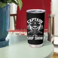 Funny Boat Captain Pun Tumbler Cup Captain Of The Ship Show - Wonder Print Shop