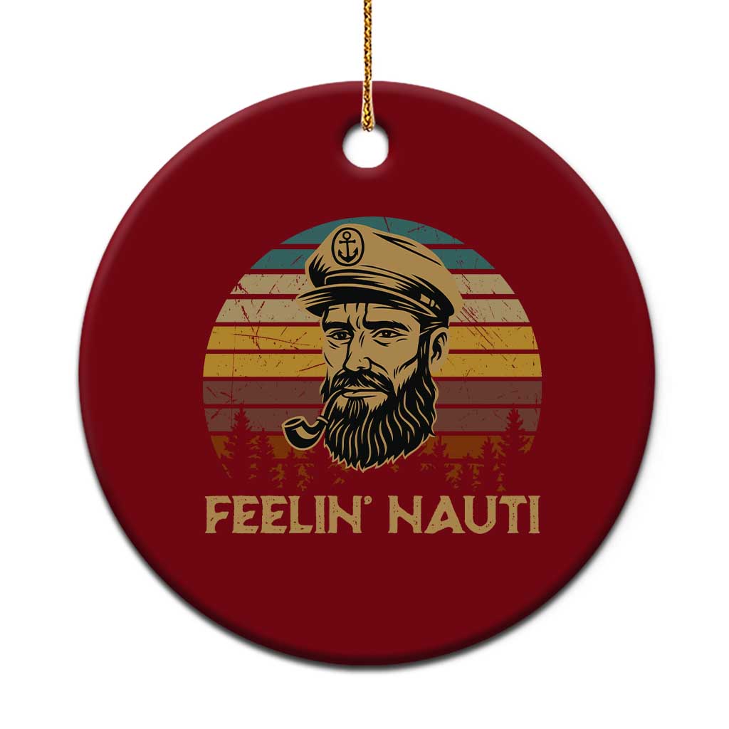 Funny Sailing Boating Ceramic Ornament Feelin Nauti - Wonder Print Shop