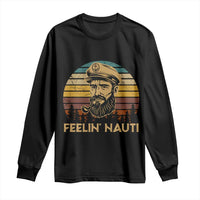 Funny Sailing Boating Long Sleeve Shirt Feelin Nauti - Wonder Print Shop