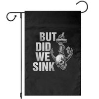 Funny Boating Garden Flag But Did We Sink - Wonder Print Shop