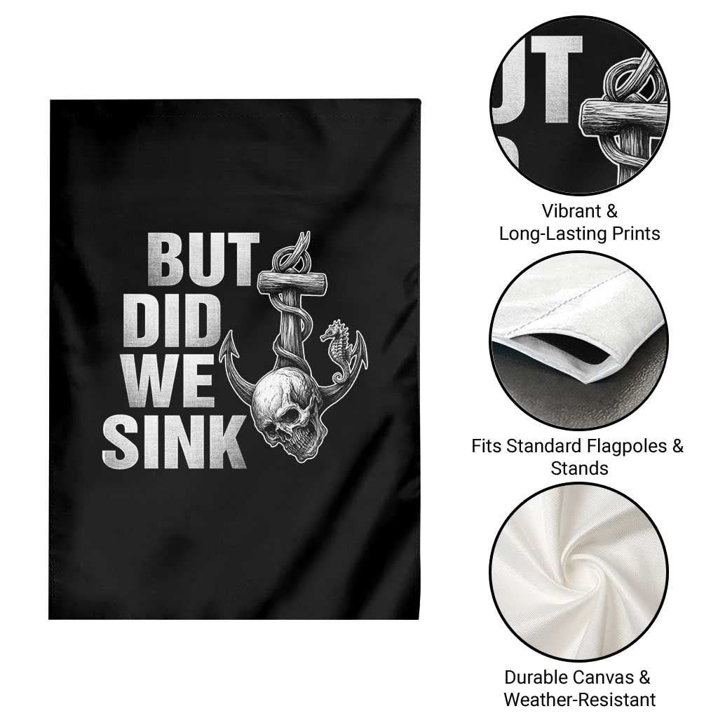 Funny Boating Garden Flag But Did We Sink - Wonder Print Shop