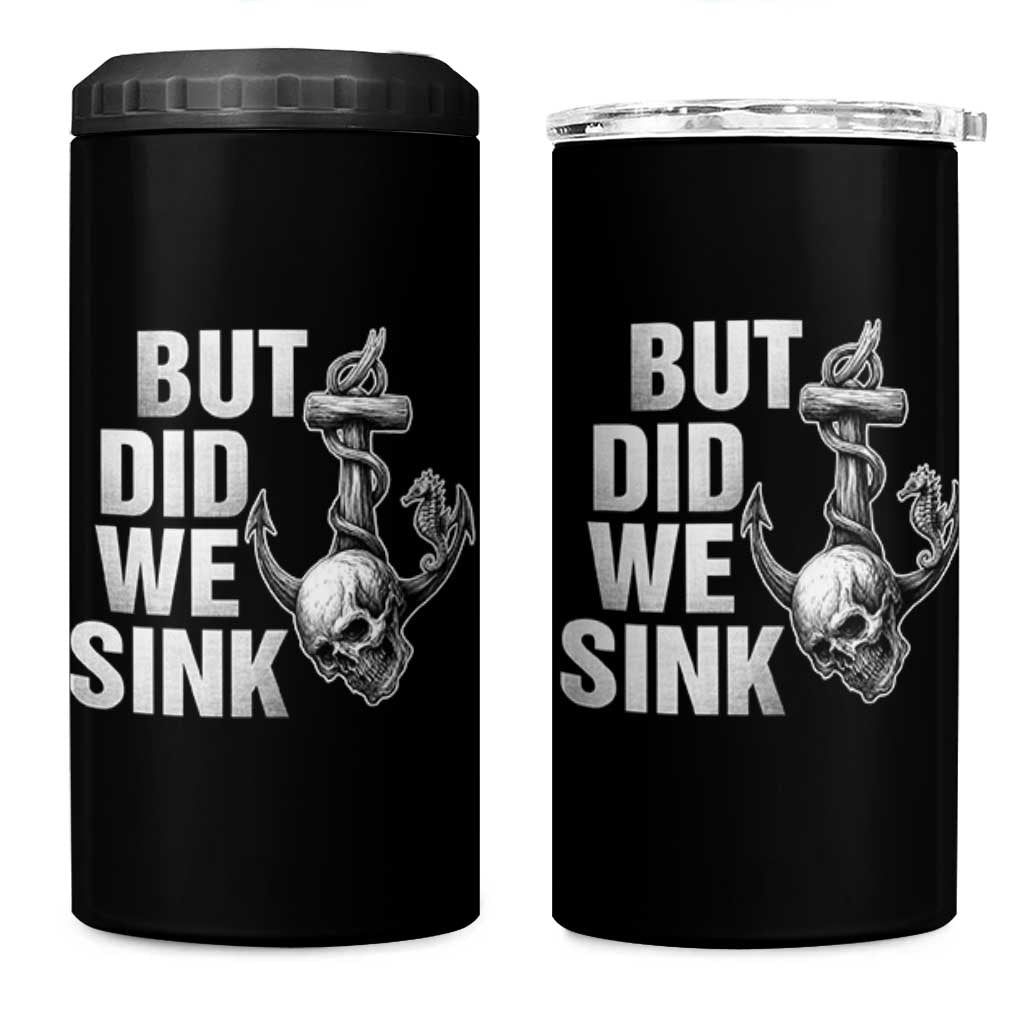 Funny Boating 4 in 1 Can Cooler Tumbler But Did We Sink - Wonder Print Shop