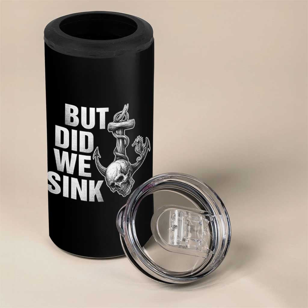 Funny Boating 4 in 1 Can Cooler Tumbler But Did We Sink - Wonder Print Shop