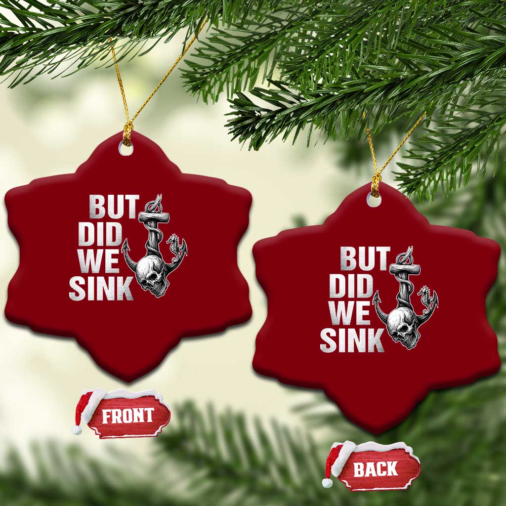 Funny Boating Ceramic Ornament But Did We Sink - Wonder Print Shop