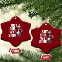 Funny Boating Ceramic Ornament But Did We Sink - Wonder Print Shop