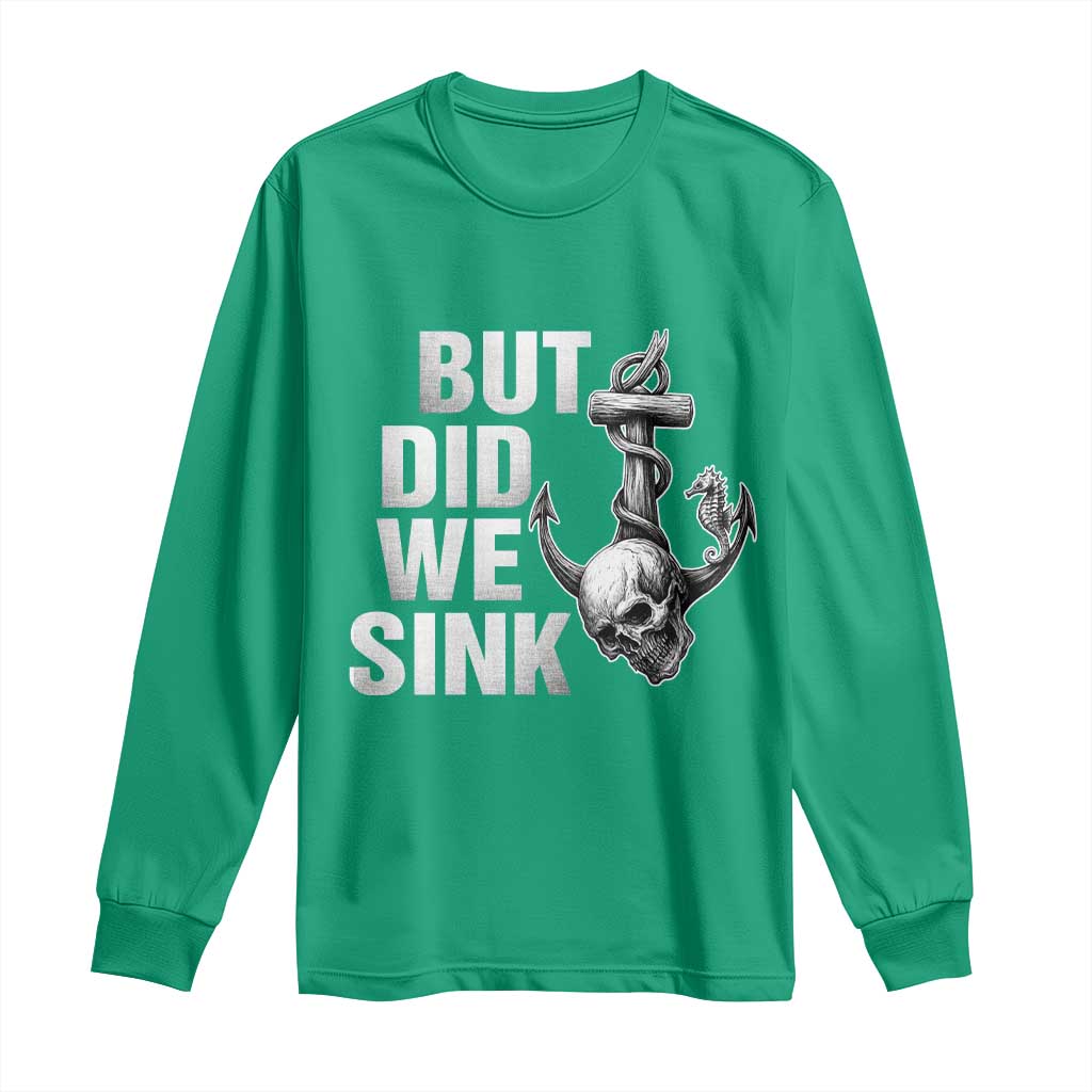 Funny Boating Long Sleeve Shirt But Did We Sink - Wonder Print Shop