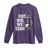 Funny Boating Long Sleeve Shirt But Did We Sink - Wonder Print Shop