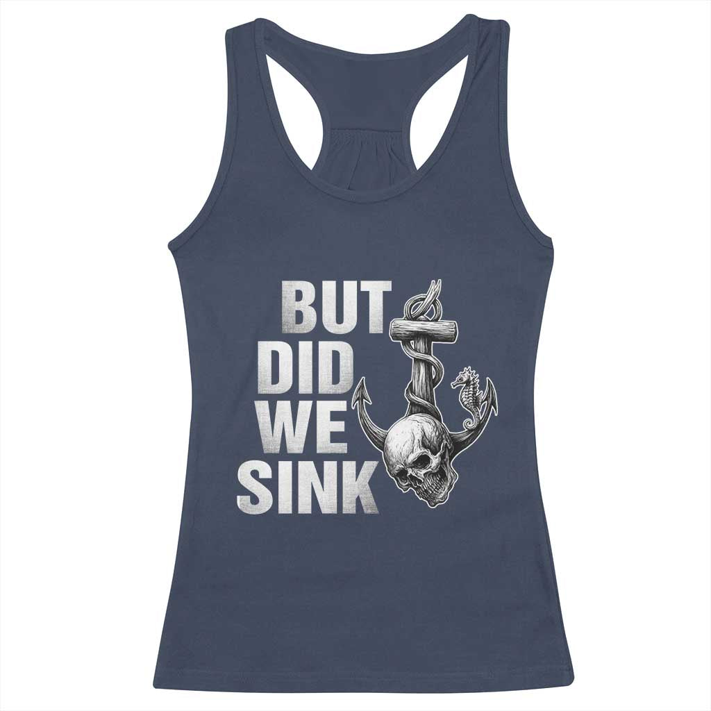 Funny Boating Racerback Tank Top But Did We Sink - Wonder Print Shop
