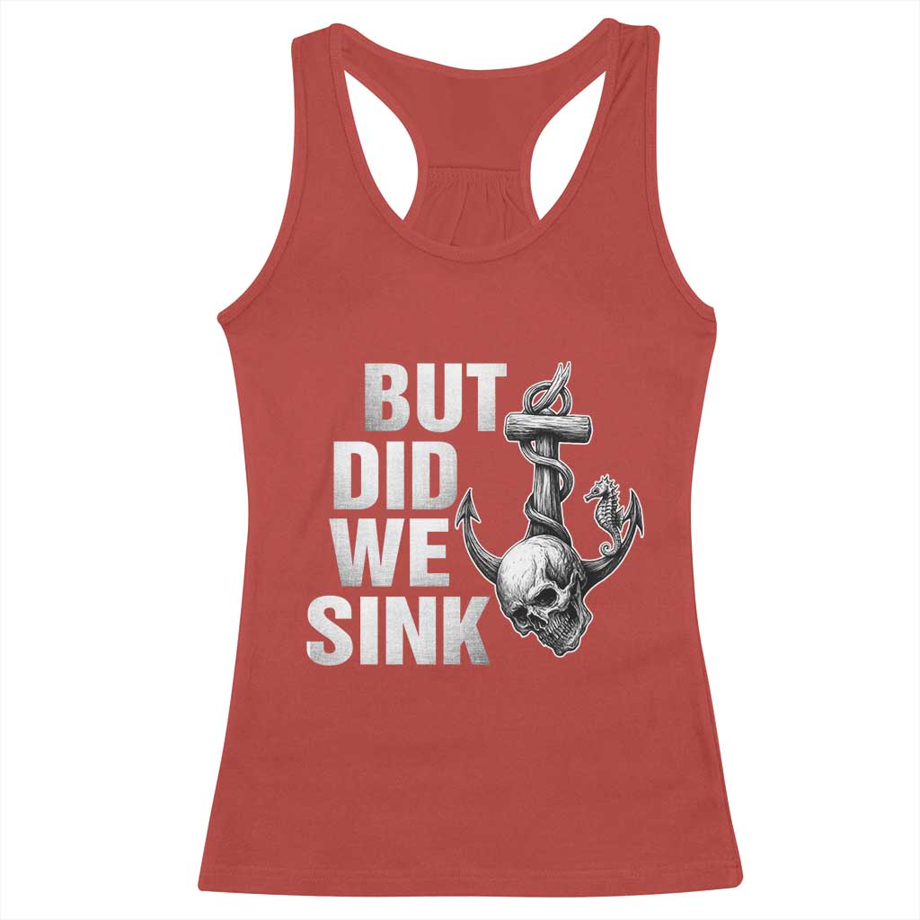 Funny Boating Racerback Tank Top But Did We Sink - Wonder Print Shop