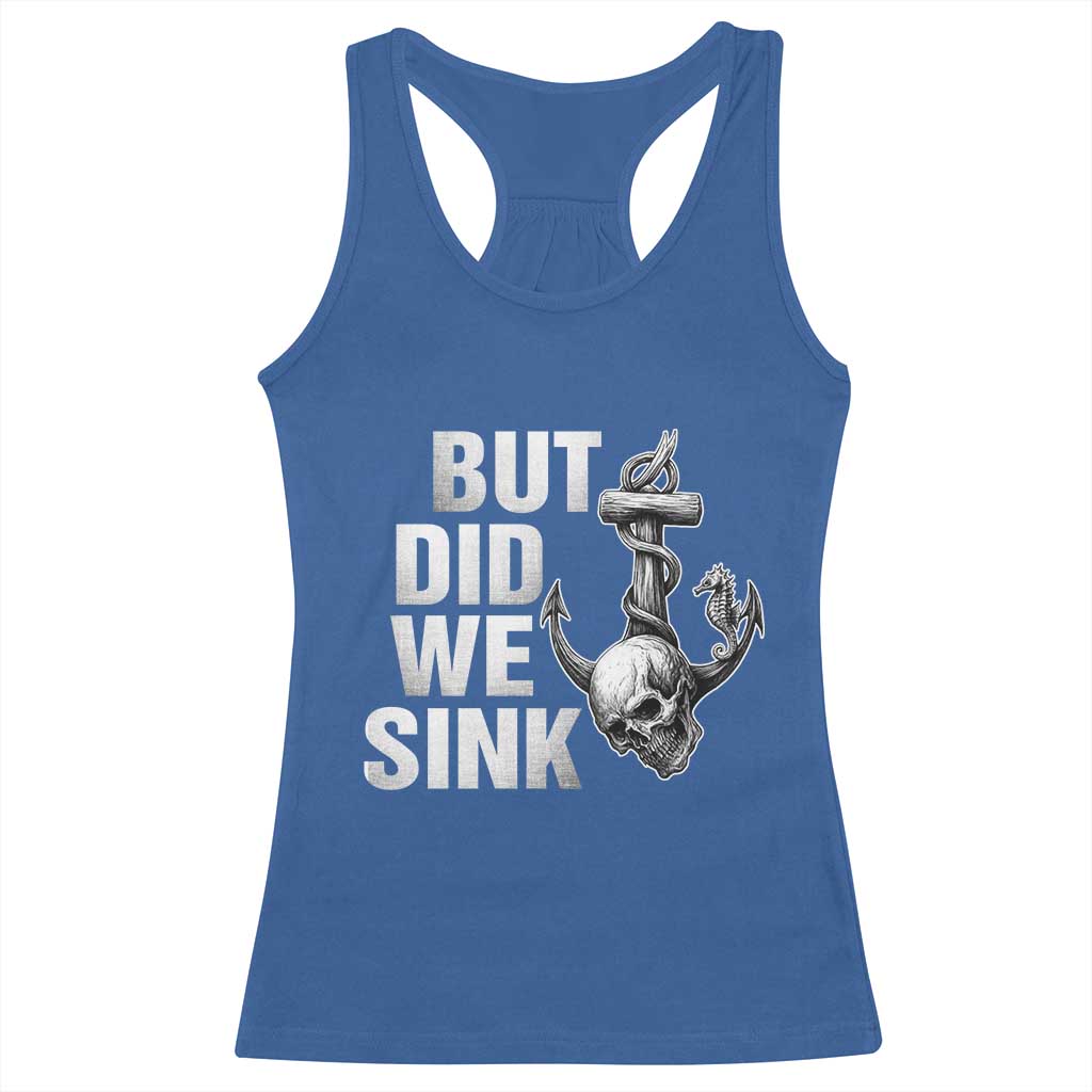 Funny Boating Racerback Tank Top But Did We Sink - Wonder Print Shop