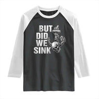 Funny Boating Raglan Shirt But Did We Sink - Wonder Print Shop