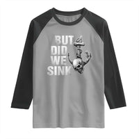 Funny Boating Raglan Shirt But Did We Sink - Wonder Print Shop