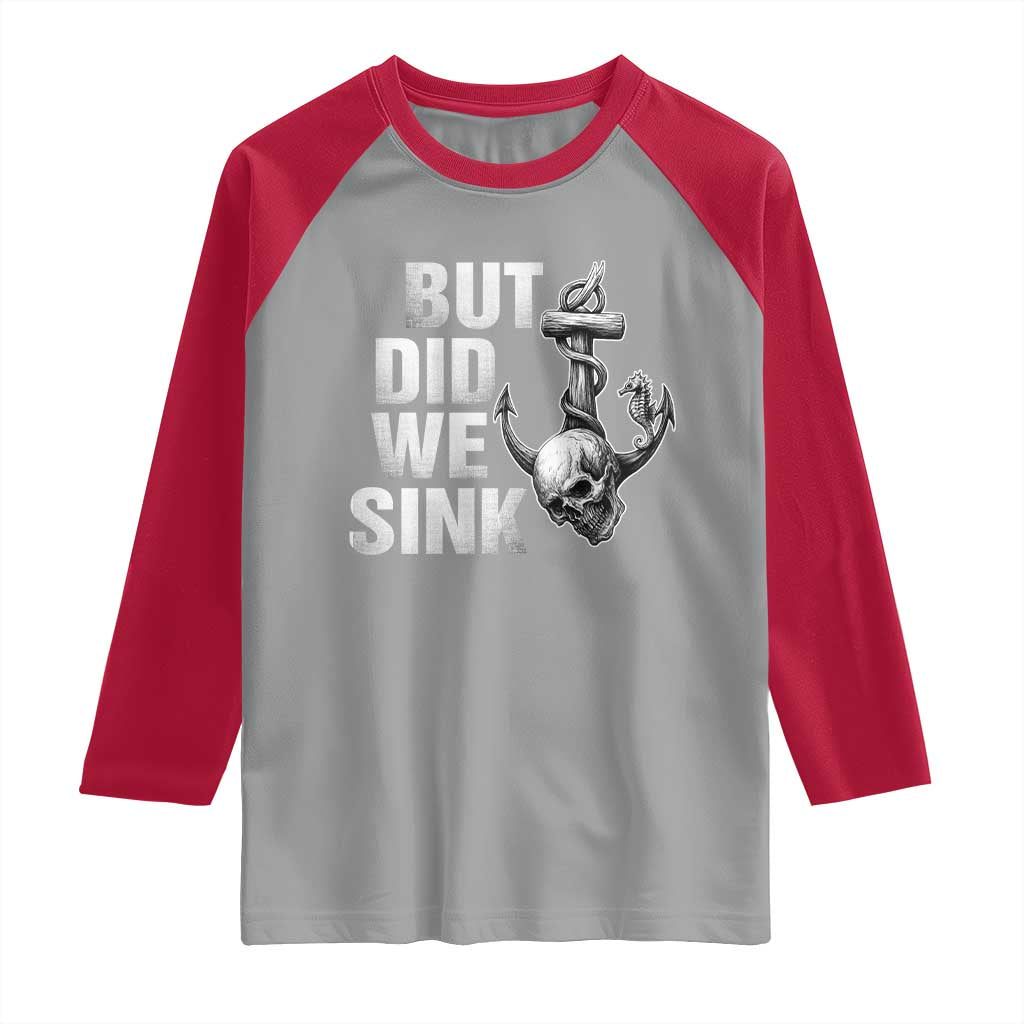 Funny Boating Raglan Shirt But Did We Sink - Wonder Print Shop