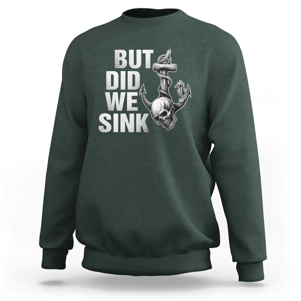 Funny Boating Sweatshirt But Did We Sink - Wonder Print Shop