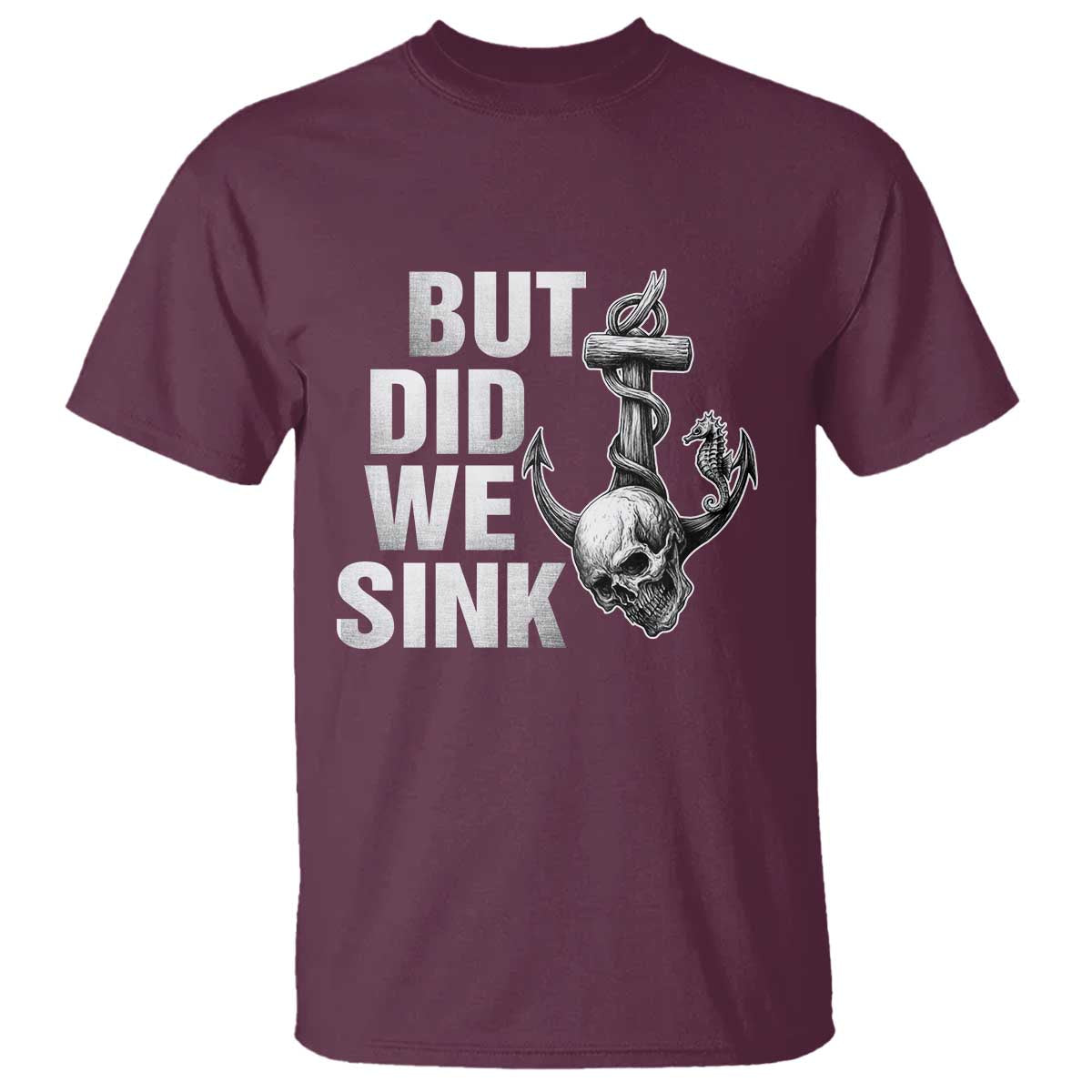 Funny Boating T Shirt But Did We Sink - Wonder Print Shop