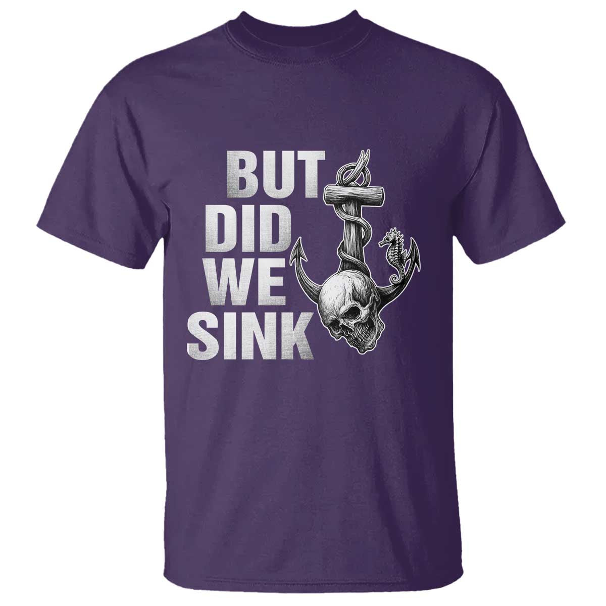 Funny Boating T Shirt But Did We Sink - Wonder Print Shop