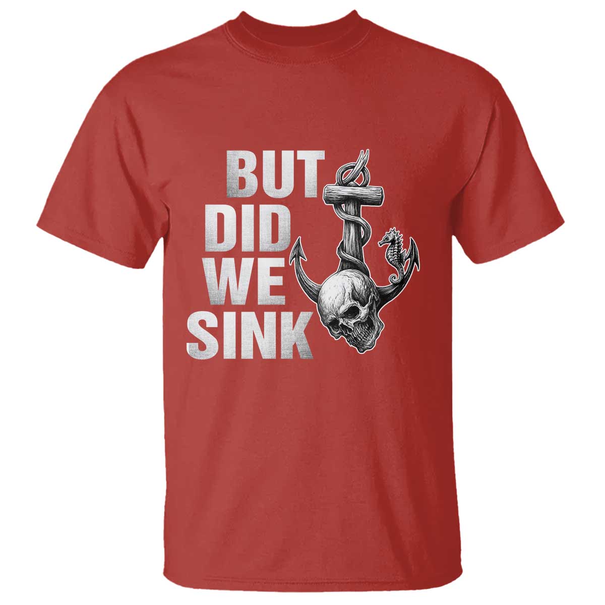 Funny Boating T Shirt But Did We Sink - Wonder Print Shop