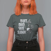 Funny Boating T Shirt For Women But Did We Sink - Wonder Print Shop