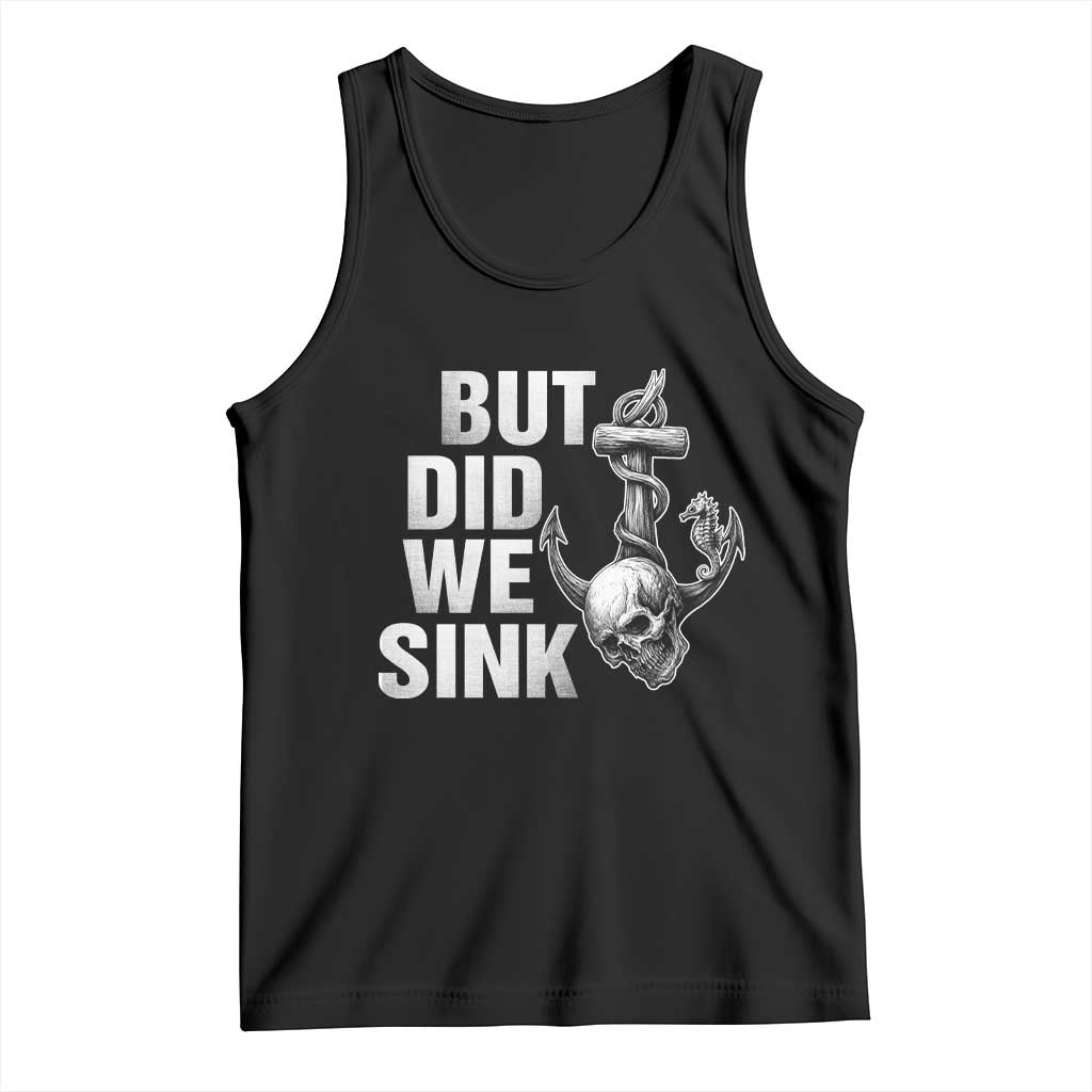 Funny Boating Tank Top But Did We Sink - Wonder Print Shop