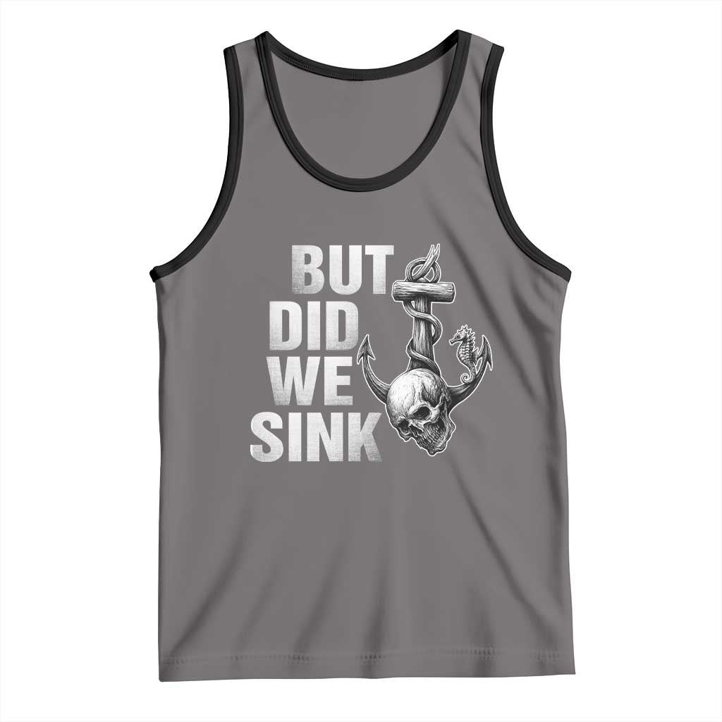 Funny Boating Tank Top But Did We Sink - Wonder Print Shop