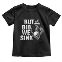 Funny Boating Toddler T Shirt But Did We Sink - Wonder Print Shop
