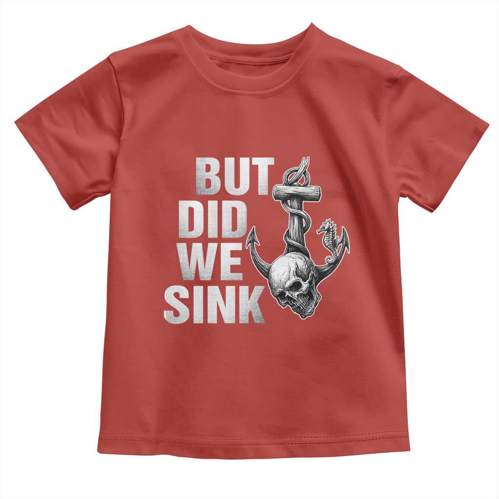 Funny Boating Toddler T Shirt But Did We Sink - Wonder Print Shop