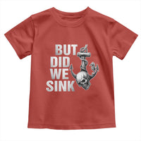 Funny Boating Toddler T Shirt But Did We Sink - Wonder Print Shop