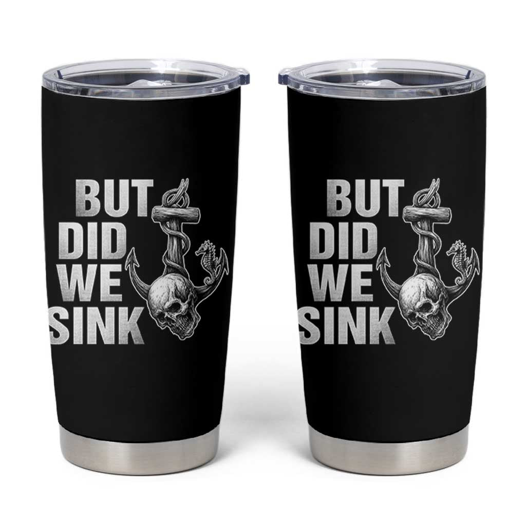 Funny Boating Tumbler Cup But Did We Sink - Wonder Print Shop