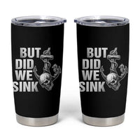 Funny Boating Tumbler Cup But Did We Sink - Wonder Print Shop