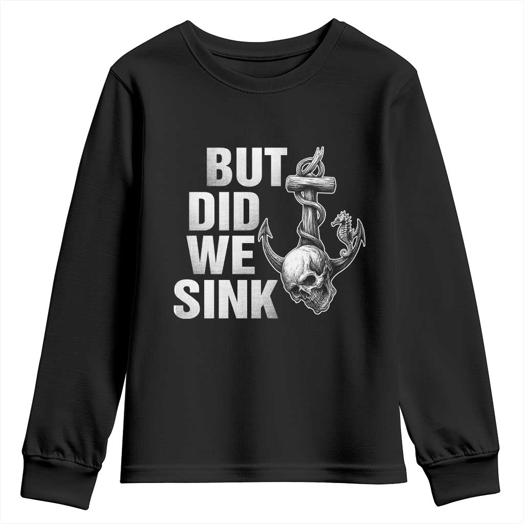 Funny Boating Youth Sweatshirt But Did We Sink - Wonder Print Shop
