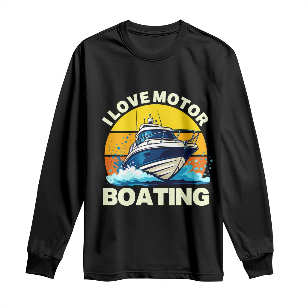 Funny Boater Long Sleeve Shirt I Love Motorboating - Wonder Print Shop