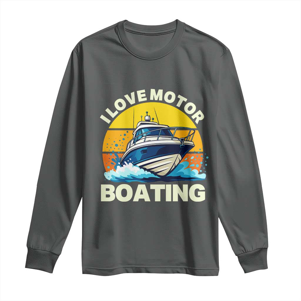 Funny Boater Long Sleeve Shirt I Love Motorboating - Wonder Print Shop