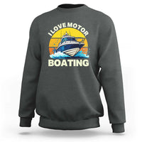 Funny Boater Sweatshirt I Love Motorboating - Wonder Print Shop