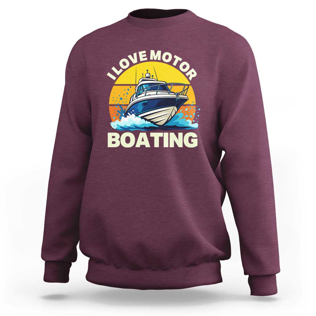 Funny Boater Sweatshirt I Love Motorboating - Wonder Print Shop