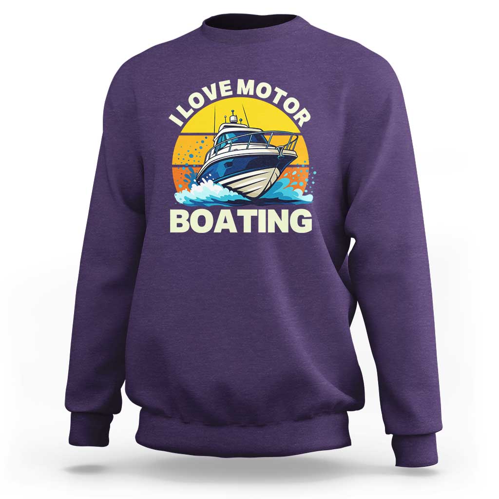 Funny Boater Sweatshirt I Love Motorboating - Wonder Print Shop