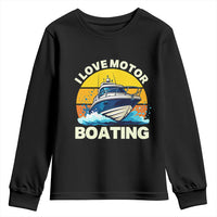 Funny Boater Youth Sweatshirt I Love Motorboating - Wonder Print Shop