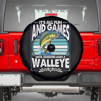 Funny Fishing Spare Tire Cover It Is All Fun And Games Until Someone Loses A Walleye - Wonder Print Shop