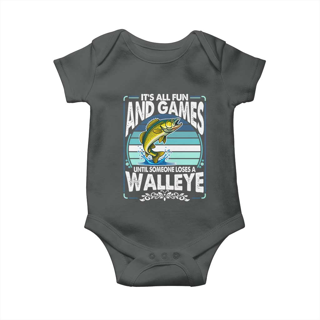 Funny Fishing Baby Onesie It Is All Fun And Games Until Someone Loses A Walleye - Wonder Print Shop